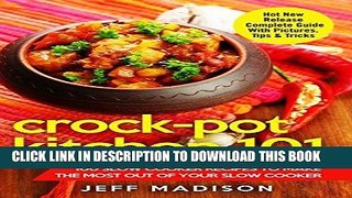 [New] Ebook Crock-Pot Kitchen 101: 100 Slow Cooker Recipes To Make The Most Out Of Your Slow