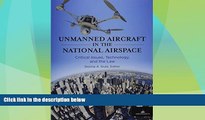 Must Have PDF  Unmanned Aircraft in the National Airspace: Critical Issues, Technology, and the
