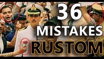 36 MISTAKES IN RUSTOM ¦ PLENTY WRONG WITH RUSTOM ¦ Mistakes Everyone Missed in Rustom