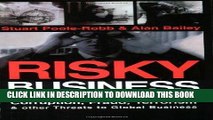 [READ] EBOOK Risky Business: Corruption, Fraud, Terrorism and other Threats to Global Business