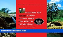 Must Have  Everything You Always Wanted To Know About Your Rights In The Workplace: But Your Boss