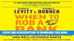 [FREE] EBOOK When to Rob a Bank: ...And 131 More Warped Suggestions and Well-Intended Rants ONLINE