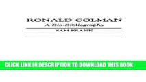 Best Seller Ronald Colman: A Bio-Bibliography (Bio-Bibliographies in the Performing Arts) Free