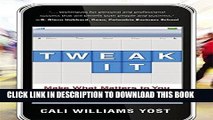 [READ] EBOOK Tweak It: Make What Matters to You Happen Every Day BEST COLLECTION