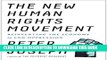 [FREE] EBOOK The New Human Rights Movement: Reinventing the Economy to End Oppression ONLINE