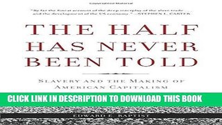 [READ] EBOOK The Half Has Never Been Told: Slavery and the Making of American Capitalism BEST