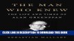 [FREE] EBOOK The Man Who Knew: The Life and Times of Alan Greenspan BEST COLLECTION