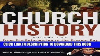 [FREE] EBOOK Church History, Volume Two: From Pre-Reformation to the Present Day: The Rise and