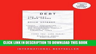 [FREE] EBOOK Debt - Updated and Expanded: The First 5,000 Years BEST COLLECTION
