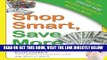 [EBOOK] DOWNLOAD Shop Smart, Save More: Learn The Grocery Game and Save Hundreds of Dollars a