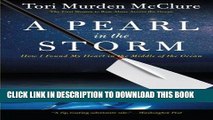 Ebook A Pearl in the Storm: How I Found My Heart in the Middle of the Ocean Free Read