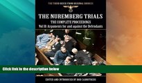 Big Deals  The Nuremberg Trials - The Complete Proceedings Vol 18: Arguments for and against the