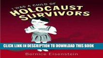 Ebook I Was a Child of Holocaust Survivors Free Download