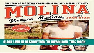 Ebook Molina: The Story of the Father Who Raised an Unlikely Baseball Dynasty Free Read