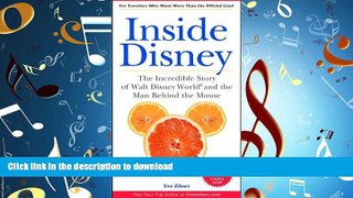 FAVORIT BOOK Inside Disney: the Incredible Story of Walt Disney World and the Man Behind the Mouse