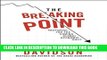[New] Ebook The Breaking Point: Profit from the Coming Money Cataclysm Free Online
