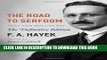 [READ] EBOOK The Road to Serfdom: Text and Documents--The Definitive Edition (The Collected Works