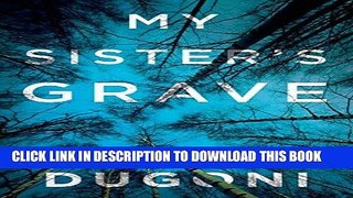 [PDF] My Sister s Grave (The Tracy Crosswhite Series Book 1) Popular Online
