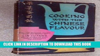 [New] Ebook Cooking with the Chinese Flavour Free Read