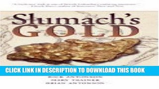 Best Seller Slumach s Gold: In Search of a Legend Free Download