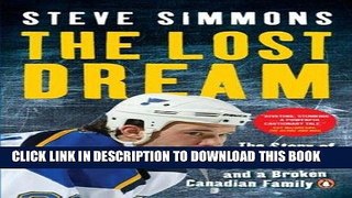 Ebook The Lost Dream: The Story Of Mike Danton David Frost And A Broken Canadian Family Free