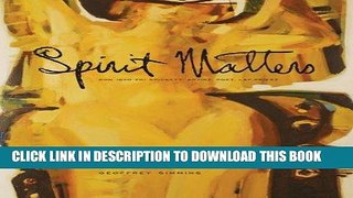 Ebook Spirit Matters: Ron (Gyo-zo) Spickett, Artist, Poet, Priest (Art in Profile: Canadian Art