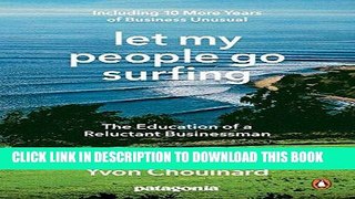 [FREE] EBOOK Let My People Go Surfing: The Education of a Reluctant Businessman--Including 10 More