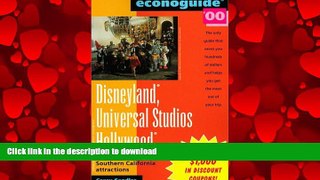 PDF ONLINE Econoguide  00 Disneyland, Universal Studios Hollywood: And Other Major Southern