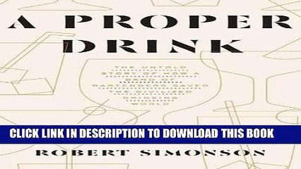 Best Seller A Proper Drink: The Untold Story of How a Band of Bartenders Saved the Civilized