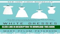 Ebook White Dresses: A Memoir of Love and Secrets, Mothers and Daughters Free Read