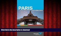 READ THE NEW BOOK Paris with Kids: A guidebook for families traveling independently to Paris