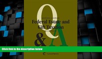 Big Deals  Questions   Answers: Federal Estate   Gift Taxation (2012)  Full Read Most Wanted