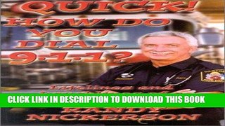 Best Seller Quick! How Do You Dial 9-1-1?: Lifelines and Laughlines of a Firefighter Paramedic