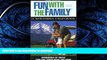 FAVORIT BOOK Fun with the Family in Northern California, 4th: Hundreds of Ideas for Day Trips with