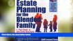 Big Deals  Estate Planning for the Blended Family (Wills and Estates Series)  Full Read Most Wanted