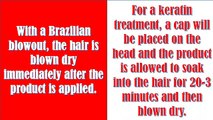Difference between Brazilian Blowout and Keratin Treatment    Brazilian Blowout VS  Keratin Treatmen