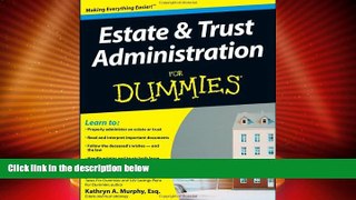 Big Deals  Estate and Trust Administration For Dummies  Best Seller Books Best Seller