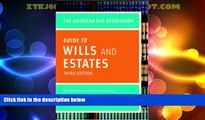 Big Deals  American Bar Association Guide to Wills and Estates, Third Edition: Everything You Need