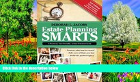 Big Deals  Estate Planning Smarts: A Practical, User-Friendly, Action-Oriented Guide, 3rd Edition