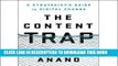 [New] Ebook The Content Trap: A Strategist s Guide to Digital Change Free Online