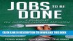 [New] Ebook Jobs to Be Done: A Roadmap for Customer-Centered Innovation Free Read