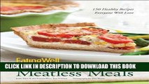 [New] Ebook EatingWell Fast   Flavorful Meatless Meals: 150 Healthy Recipes Everyone Will Love