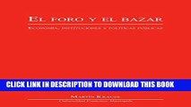 [FREE] EBOOK El foro y el bazar: EconomÃ­a, instituciones y polÃ­ticas pÃºblicas (Spanish Edition)