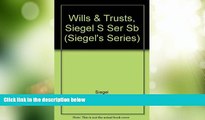 Big Deals  Siegel s Wills   Trusts: Essay and Multiple-Choice Questions and Answers (Siegel s