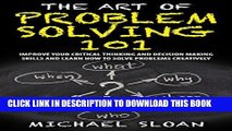 [New] PDF The Art Of Problem Solving 101: Improve Your Critical Thinking And Decision Making