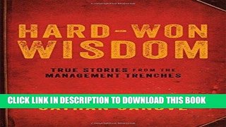 [New] Ebook Hard-Won Wisdom: True Stories from the Management Trenches Free Read