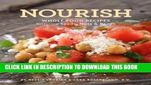 [New] Ebook Nourish: Whole Food Recipes Featuring Seeds, Nuts and Beans Free Online