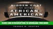 [FREE] EBOOK The Hidden Cost of Being African American: How Wealth Perpetuates Inequality ONLINE