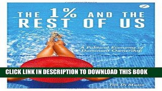 [FREE] EBOOK The 1% and the Rest of Us: A Political Economy of Dominant Ownership BEST COLLECTION