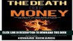[FREE] EBOOK The Death of Money: Currency Wars and the Money Bubble: How to   Survive and Prosper